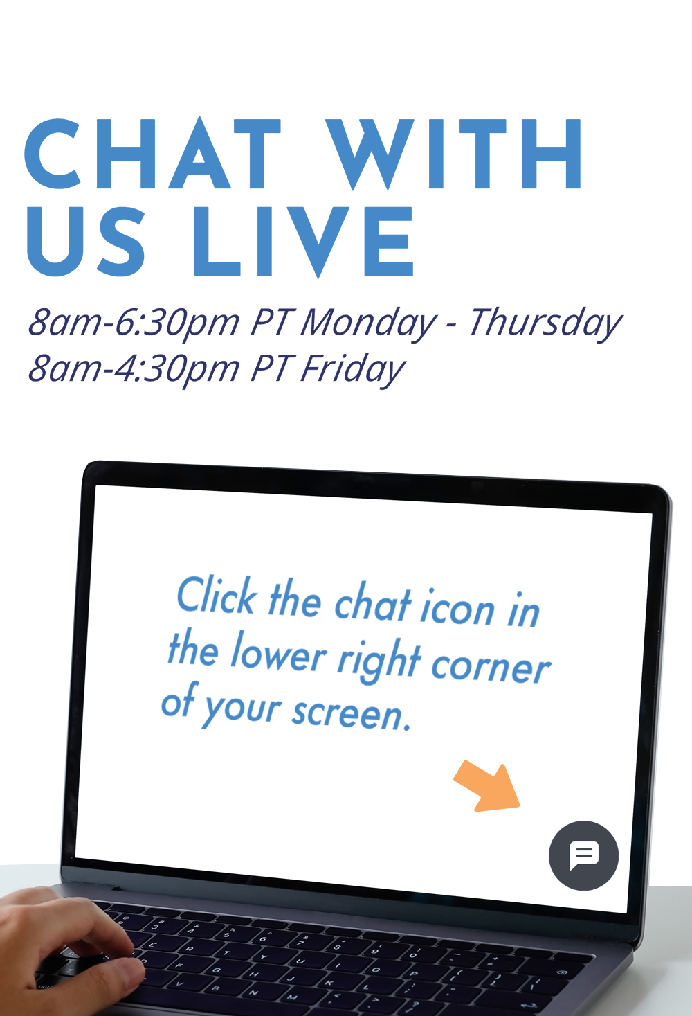 Click the chat icon in the lower right corner of your screen to initiate online chat. HomePsych has online chat for our online therapy patients.